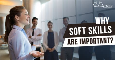 why are soft skills important